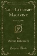 Yale Literary Magazine, Vol. 81 di Gordon Bodenwein edito da Forgotten Books