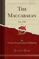 The Maccabaean, Vol. 2 di Zionist Organization of America edito da Forgotten Books