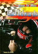 Carl Edwards: NASCAR Driver di Laura La Bella edito da ROSEN PUB GROUP