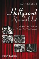 Hollywood Speaks Out di Robert L. Hilliard edito da Wiley-Blackwell