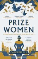 Prize Women di Caroline Lea edito da Penguin Books Ltd