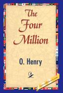 The Four Million di Henry O, Henry O. edito da 1st World Library - Literary Society