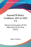 Journal Of Henry Cockburn, 1831 To 1854 V2 di Henry Cockburn edito da Kessinger Publishing Co