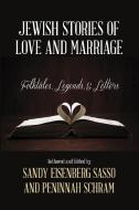 Jewish Stories of Love and Marriage di Sandy Eisenberg Sasso, Peninnah Schram edito da Rowman & Littlefield