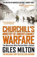 Churchill's Ministry of Ungentlemanly Warfare di Giles Milton edito da John Murray Press