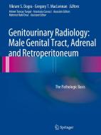 Genitourinary Radiology: Male Genital Tract, Adrenal and Retroperitoneum edito da Springer London Ltd