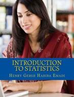 Introduction to Statistics di Henry Gersh edito da Createspace