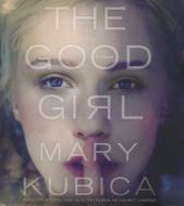 The Good Girl di Mary Kubica edito da Blackstone Audiobooks