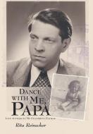 Dance with Me, Papa di Rita Reinecker edito da Lulu Publishing Services