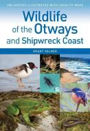 Wildlife of the Otways and Shipwreck Coast di Grant Palmer edito da CSIRO PUB