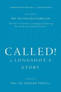 Called! A Longshot's Story di the Rev. Gordon Postill edito da FriesenPress