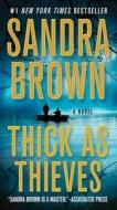Thick as Thieves di Sandra Brown edito da GRAND CENTRAL PUBL