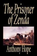 The Prisoner of Zenda by Anthony Hope, Fiction, Classics, Action & Adventure di Anthony Hope edito da Borgo Press