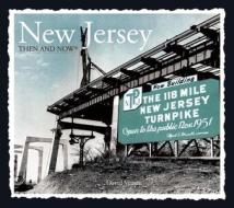 New Jersey Then & Now di David Veasey edito da Thunder Bay Press