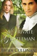 Private Gentleman di Heidi Cullinan edito da Samhain Publishing