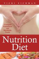 Nutrition Diet di Vicki Eichman, Balfour Belkis edito da WebNetworks Inc