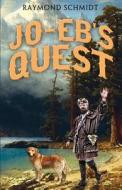 Jo-Eb's Quest di Raymond Schmidt edito da Tate Publishing & Enterprises