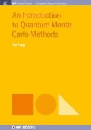 An Introduction To Quantum Monte Carlo Methods di Tao Pang edito da Morgan & Claypool Publishers