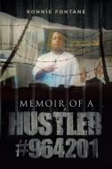 Memoir of a Hustler #964201 di Ronnie Fontane edito da Page Publishing Inc