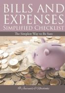 Bills and Expenses Simplified Checklist di @Journals Notebooks edito da @Journals Notebooks