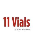 11 Vials di Petra Hoffmann edito da Friesenpress