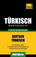 Turkischer Wortschatz Fur Das Selbststudium - 7000 Worter di Andrey Taranov edito da T&p Books