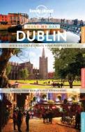Lonely Planet Make My Day Dublin di Lonely Planet, Fionn Davenport edito da Lonely Planet Global Limited
