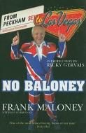 No Baloney di Frank Maloney, Kevin Brennan edito da Mainstream Publishing