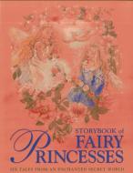 Storybook of Fairy Princesses: Six Tales from an Enchanted Secret World di Beverly Manson edito da ARMADILLO MUSIC