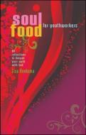 Soul Food For Youth Workers di Liza Hoeksma edito da Lion Hudson LTD