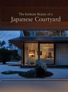 Japanese Courtyard di Publishing Images edito da Images Publishing Group Pty Ltd