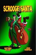 Scrooge & Santa di Matthew Wilson edito da Arcana Studio Inc