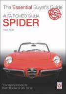 The Essential Buyers Guide Alfa Romeo Giulia Spider di Keith Booker, Jim Talbott edito da Veloce Publishing Ltd