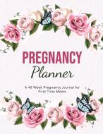 Pregnancy Planner: A 40 Week Pregnancy J di EMILY GORDON edito da Lightning Source Uk Ltd