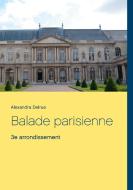 Balade parisienne di Alexandra Delrue edito da Books on Demand