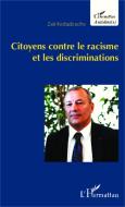 Citoyens contre le racisme et les discriminations di Zaïr Kedadouche edito da Editions L'Harmattan