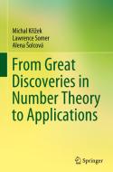 From Great Discoveries in Number Theory to Applications di Michal Krízek, Alena Solcová, Lawrence Somer edito da Springer International Publishing