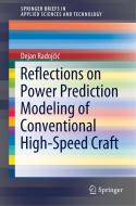 Reflections on Power Prediction Modeling of Conventional High-Speed Craft di Dejan Radojcic edito da Springer International Publishing