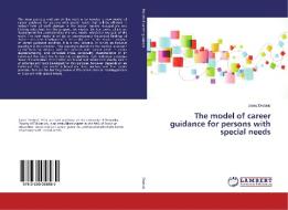The model of career guidance for persons with special needs di Janez Drobnic edito da LAP Lambert Academic Publishing