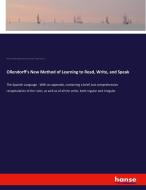 Ollendorff's New Method of Learning to Read, Write, and Speak di Heinrich G. Ollendorff, Mariano Velázquez de la Cadena, Theodore Simonné edito da hansebooks