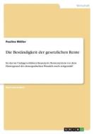 Die Beständigkeit der gesetzlichen Rente di Pauline Möller edito da GRIN Verlag