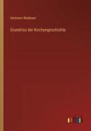 Grundriss der Kirchengeschichte di Hermann Wedewer edito da Outlook Verlag
