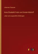 Anna Elisabeth Freiin von Droste-Hülshoff di Johannes Claassen edito da Outlook Verlag