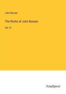 The Works of John Bunyan di John Bunyan edito da Anatiposi Verlag
