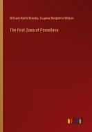 The First Zoea of Porcellana di William Keith Brooks, Eugene Benjamin Wilson edito da Outlook Verlag