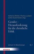 Gender - Herausforderung für die christliche Ethik edito da Herder Verlag GmbH