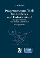 Programme und Tools für Erddruck und Erdwiderstand mit gekrümmten und ebenen Gleitflächen di Hans O. Günther edito da Vieweg+Teubner Verlag