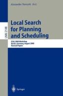 Local Search for Planning and Scheduling di A. Nareyek edito da Springer Berlin Heidelberg