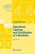 Algorithmic Topology and Classification of 3-Manifolds di Sergei Matveev edito da Springer Berlin Heidelberg