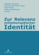 Zur Relevanz mitteleuropäischer Identität edito da Lang, Peter GmbH